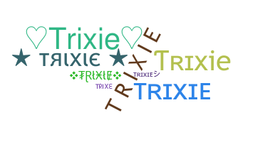 Нік - Trixie