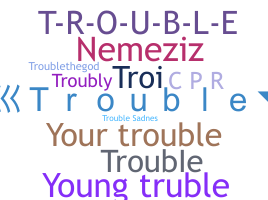 Нік - Trouble