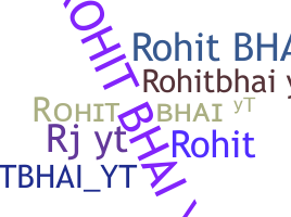 Нік - Rohitbhaiyt
